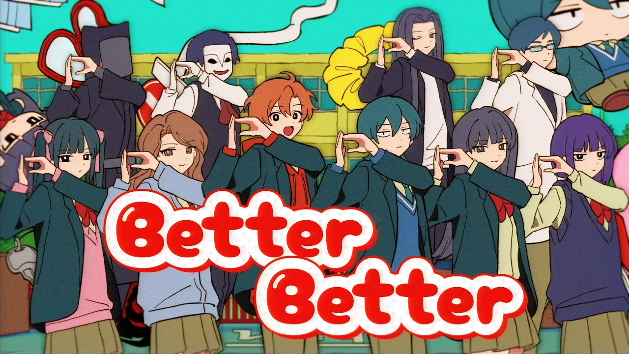 【MV】Better Better【私立パラの丸高校】