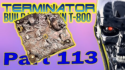 Build Your Own Terminator Part 113 - By Hachette