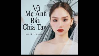 Vì Mẹ Anh Bắt Chia Tay - MIU LÊ & KARIK