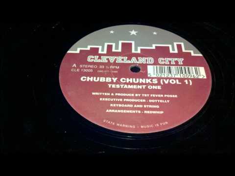 Chubby Chunks - Testament One