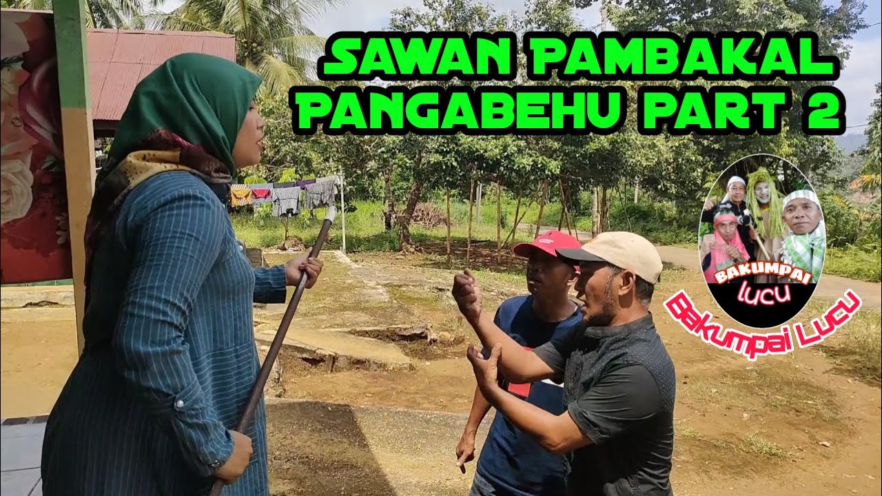 Sawan Pambakal Pangabehu part 2 || Bakumpai lucu