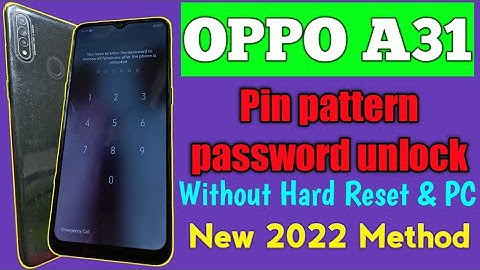 OPPO A31 Pin Pattern Password Unlock Without Hard Reset ! New 2022 Method 😱🤩😱