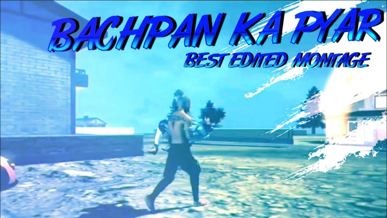 BACHPAN KA PYAR MONTAGE || BEST EDITED MONTAGE || 