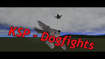 KSP - Air Combat (Dogfights)