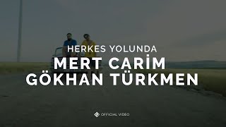 Herkes Yolunda Official Video - Mert Carim Gökhan Türkmen 