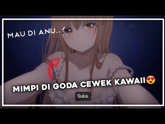 Ketika Lu Di Godain Cewek Kawaii Di Dalam Mimpi😍 || Sampe Basah😂// Jedak Jeduk Anime Lucu class=