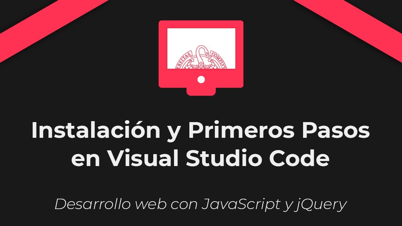 Desarrollo web. Instalación y Primeros Pasos en Visual Studio Code ...