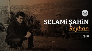 Selami Şahin - Reyhan 