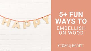 5 Ways to Decorate Your Wooden Letters