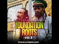 DJ Teedo Roots Foundation Vol 3 Bob Marley Gregory black uhuru Culture inner circle johnny osbourne