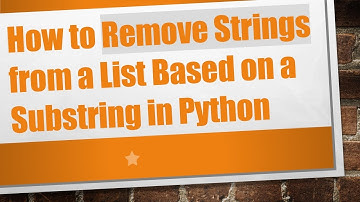 How to Remove Strings from a List Based on a Substring in Python