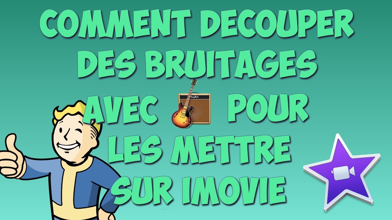TUTO - Comment découper des bruitages pour les mettre sur Imovie MAC