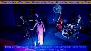 Forte Celebrates the American Songbook - Special Guest: Tonya Nicole - Forte Jazz Lounge – June 2…
