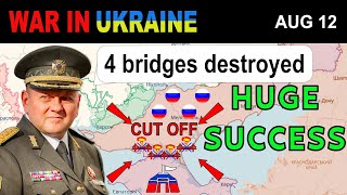 12 Aug: Russians Are in Big Trouble ALL BRIDGES BURNED DOWN | War in Ukraine Explained