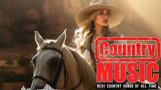 Best Country Songs Of All Time 📀 Top Old Country Songs 2024, Top Country Music Collection