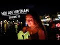 Hoi An VIETNAM - The City of Lanterns - Week 41