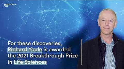 Richard Youle: 2021 Breakthrough Prize in Life Sciences