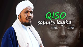 Sh Cabdirashiid Cali Suufi iyo Qisadii Salaatu laylka 🙏🏿🙏