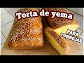 TORTA DE YEMA - Torta para hacer torrejas