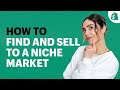 How to Find Your Niche Market + 5 Examples to Inspire You