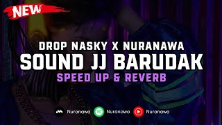 Drop Nasky X Nuranawa ( Speed Up & Reverb ) 🎧
