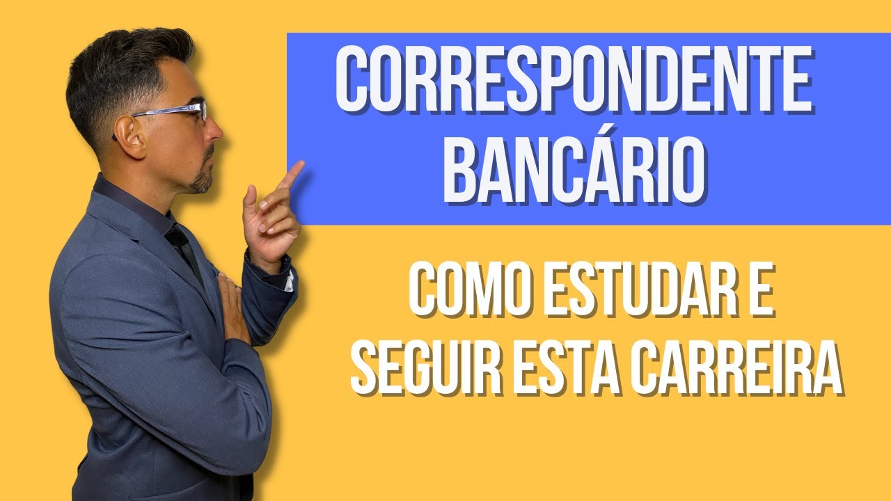 Como Estudar para Ser um Correspondente Bancário de Sucesso em 2026? # ...