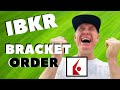 Day Trading - How to Place a Bracket Order with Interactive Brokers (IBKR)