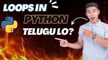 Loops in Python for Beginners | for & while Loop Explained Simply | Easily (Telugu Lo)