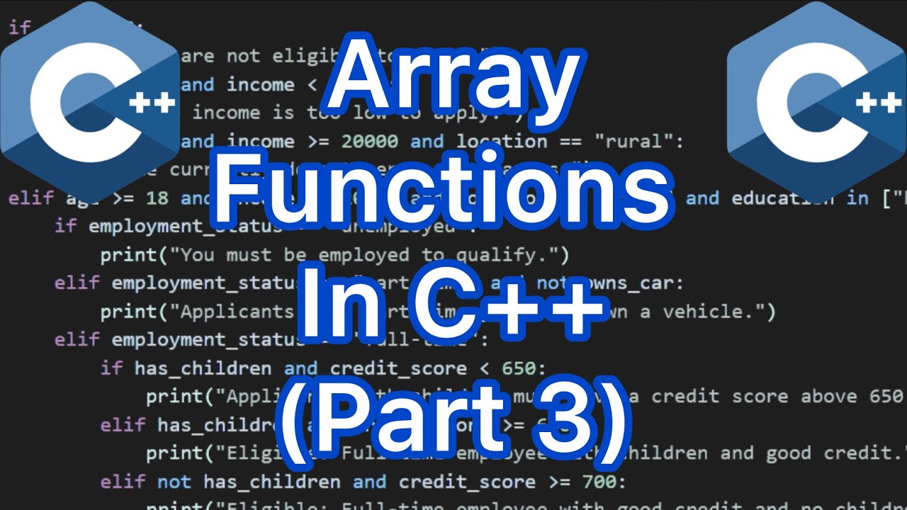 Working with array functions in C++ (Part 3) - YouTube