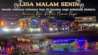 Download Lagu Liga Malam Senin‼️Musim Sepi Sebelum Nataru Masih Tembus Ratusan Bus. Angkatan Malam Full Penumpang🔥 MP3