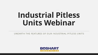 Unearth the Features of our Industrial Pitless Units Webinar