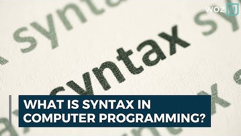 What Is Syntax in Computer Programming