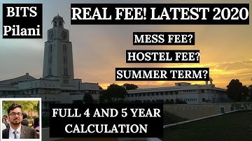 BITS Pilani REAL FEE 2020 | With and Without Scholarship | Single (4 year) and Dual (5 year) Degree