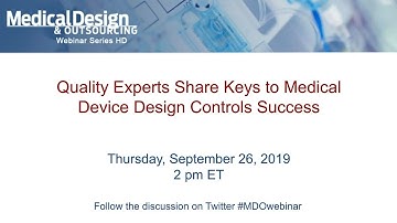 Quality Experts Share Keys to Medical Device Design Controls Success | Webinar