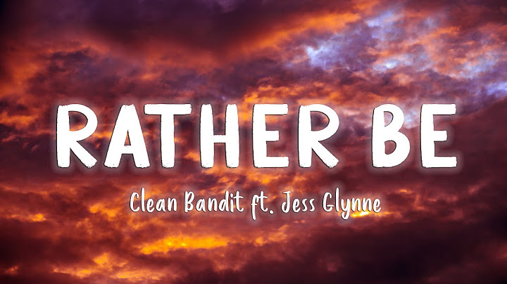 Rather Be - Clean Bandit ft  Jess Glynne [Lyrics/Vietsub]