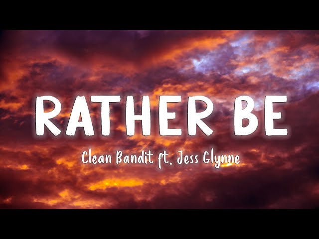 Rather Be - Clean Bandit ft  Jess Glynne [Lyrics/Vietsub] class=