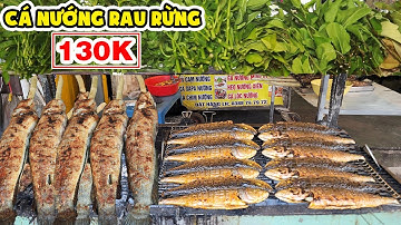 Hiếm Thấy Cá Nướng Rau Rừng Thơm Phứt Cả Khu Với Tủ Rau Xanh Mướt Nhìn Là Mê Ăn Là Ghiền