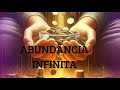 Abundância Infinita, Riqueza  Prosperidade e Dinheiro COM A Freqüência da Abundância 888Hz