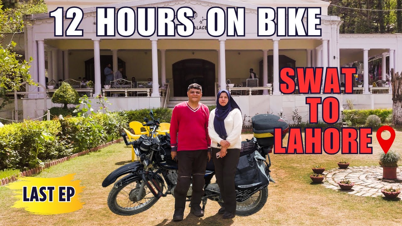 12 Hours on Bike from Swat to Lahore | White Palace & Unexpected Twists!