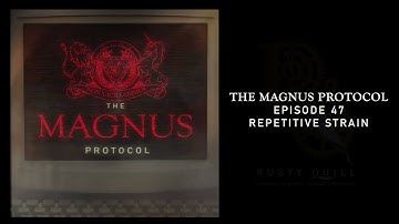 Het Magnus Protocol 47 - Repetitieve belasting