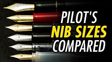 From Kakuno to Emperor: Pilot nib sizes explained