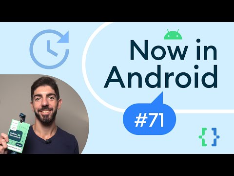 Now in Android: 71 - #AndroidDevSummit, Modern Android Development, Now in Android app, and more!
