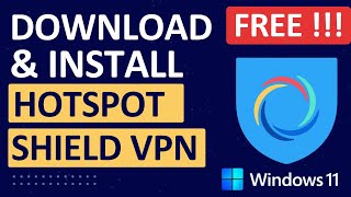 How to Download and Install Hotspot Shield VPN For Windows 11 screenshot 4