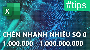 Excel - Nhập nhanh nhiều số 0, nhập nhanh số triệu, tỷ, nghìn tỷ trong Excel