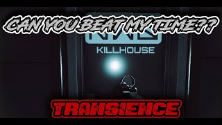 Fastest Kill House Time Challenge - Transience Demo