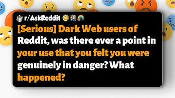 r/AskReddit | Dark Web users of Reddit, did you ever feel truly unsafe? What happened?