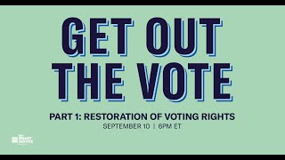Get Out The Vote Part 1: Restoration of Voting Rights
