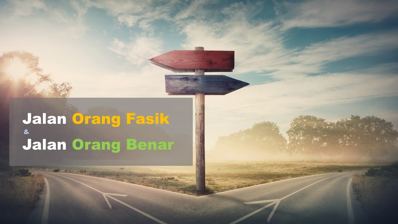 Fasik 06 | Jalan Orang Fasik & Jalan Orang Benar | Mazmur 1 - YouTube