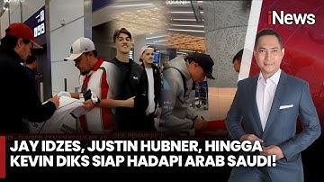 Jay Idzes hingga Justin Hubner Tiba di Arab Saudi, Timnas Indonesia Full Skuad | iNews Room (6/10)