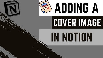 How to Make Notion Pages Look Better with Covers